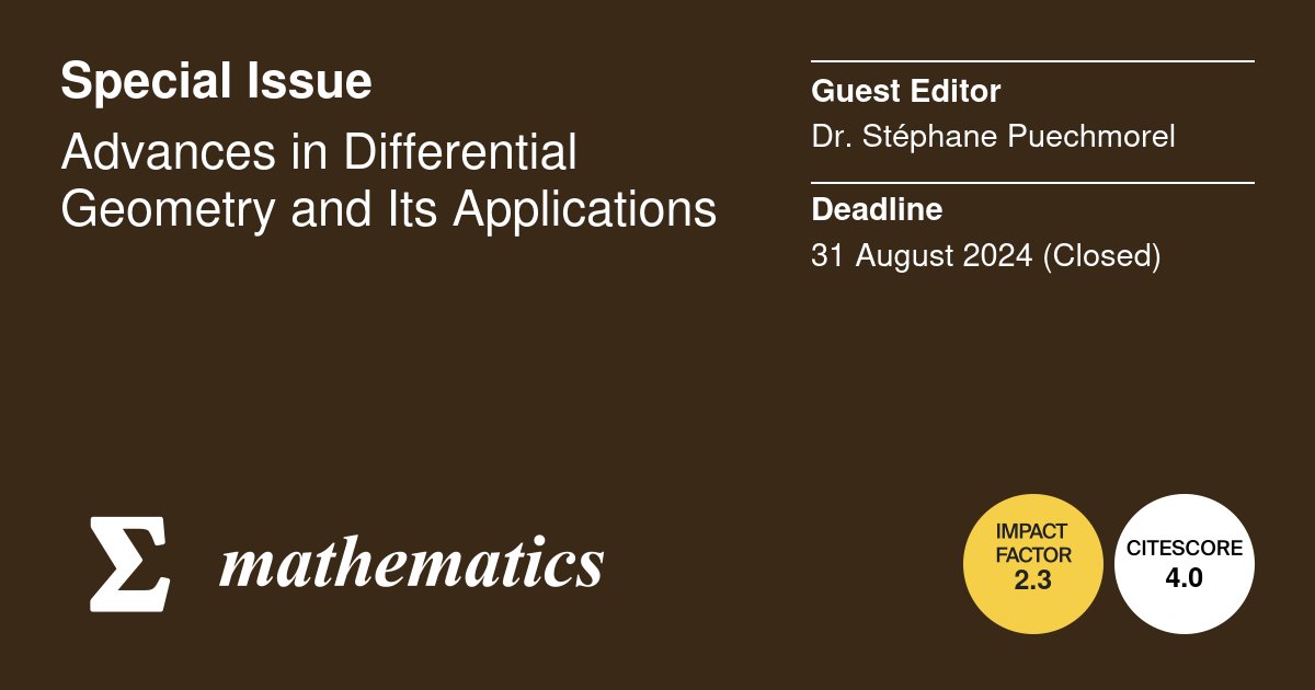 MathematicsMDPI's tweet image. #Mathematics  #callforreading
📦 All papers in the SI &quot;Advances in #Differential_Geometry and Its Applications&quot; have been finalized with 13 articles published.
📍 Read at: brnw.ch/21wQnkm
🔗Related SI: brnw.ch/21wQnkn
@MDPIOpenAccess @ComSciMath_Mdpi