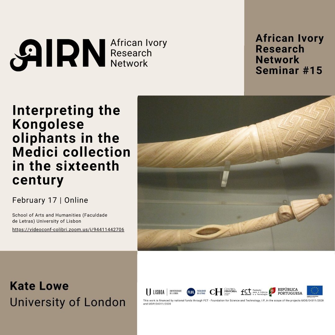 [AIRN Seminar 15] Interpreting the Kongolese oliphants in the Medici collection in the sixteenth century

👤 Kate Lowe (University of London)

📆 17 de Fevereiro / February 17, 2025
⏰ 18h30 / 6.30 p.m. (GMT)
📍 Online 

+Info: chul.letras.ulisboa.pt/eventos-detalh…