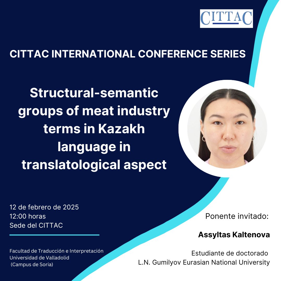 CITTAC_UVa's tweet photo. 📅El 12 de febrero a las 12:00 h en la sede del CITTAC, la investigadora predoctoral Assyltas Kaltenova
presentará un análisis sobre los términos de la industria cárnica en kazajo y sus desafíos en la traducción. 📖🥩🇰🇿
#CITTAC #UVa #t9n #meatindustry #terminology https://t.co/0X0gB5LHtN