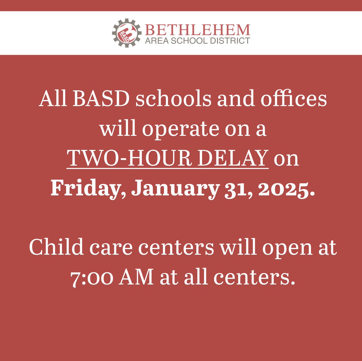 All BASD schools and offices will operate on a TWO-HOUR DELAY on Friday, January 31, 2025. 

Child care centers will open at 7:00 AM at all centers.