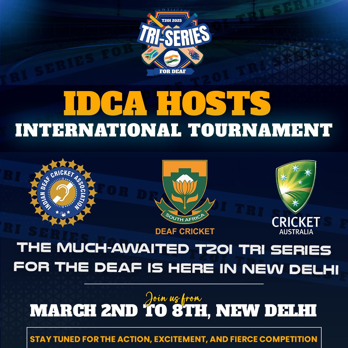 INDIAN DEAF CRICKET ASSOCIATION (IDCA)🇮🇳 (@official_idca) on Twitter photo IDCA T20I Tri-Series for the Deaf! 🏏
India🆚 Australia🆚 South Africa
📍 Delhi, India | 📅 2nd - 8th March 2025
Get ready for an epic showdown! Stay tuned for updates. ⚡🏆
<a href="/BCCI/">BCCI</a> <a href="/JayShah/">Jay Shah</a> <a href="/cacomms/">Cricket Australia</a> <a href="/DeafCricketAus/">Deaf Cricket Australia</a> <a href="/south_deaf/">Deaf Cricket South Africa</a> <a href="/ProteasMenCSA/">Proteas Men</a> <a href="/ICC/">ICC</a> <a href="/DICCdeafcricket/">DICC (Deaf International Cricket Council)</a> <a href="/dcciofficial/">Differently Abled Cricket Council of India</a> IDCA T20I Tri-Series for the Deaf! 🏏
India🆚 Australia🆚 South Africa
📍 Delhi, India | 📅 2nd - 8th March 2025
Get ready for an epic showdown! Stay tuned for updates. ⚡🏆
<a href="/BCCI/">BCCI</a> <a href="/JayShah/">Jay Shah</a> <a href="/cacomms/">Cricket Australia</a> <a href="/DeafCricketAus/">Deaf Cricket Australia</a> <a href="/south_deaf/">Deaf Cricket South Africa</a> <a href="/ProteasMenCSA/">Proteas Men</a> <a href="/ICC/">ICC</a> <a href="/DICCdeafcricket/">DICC (Deaf International Cricket Council)</a> <a href="/dcciofficial/">Differently Abled Cricket Council of India</a>