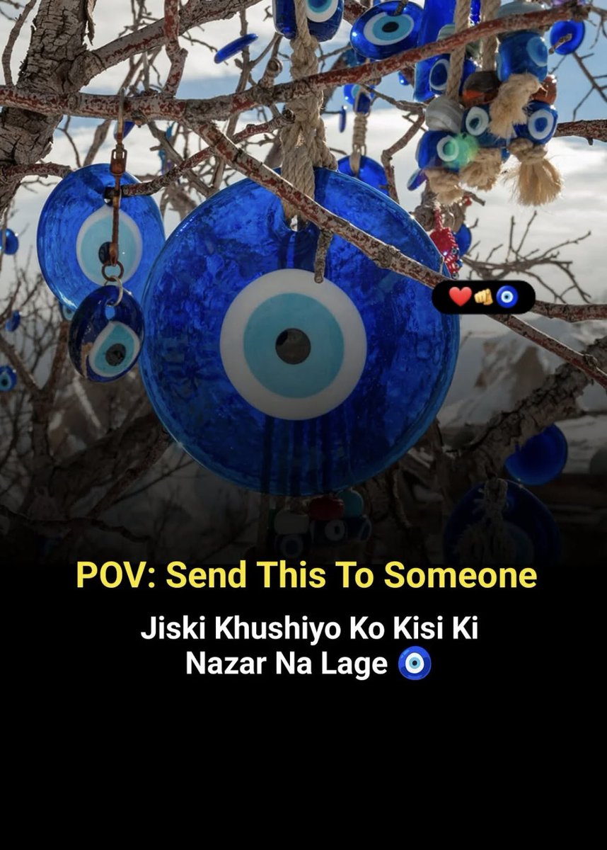 Because Nazar 🧿 is real . Stay safe 

❤️