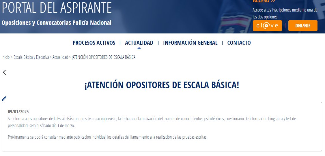 Aviso a los opositores al Cuerpo Nacional de Policía, Escala Básica. 
La fecha para la realización del examen de conocimientos, psicotécnicos, cuestionario de información biográfica y test de personalidad, será el sábado día 1 de marzo.