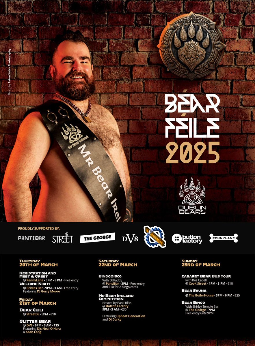 Come and meet the Dublin Bears Crew at our information Desk this Saturday 1st February.
We will be in Pennylane from 8-10pm and the George Bar from 10-12pm. Meet the current &amp; Past Mr Bears Ireland. You can sign up to be a contestant for Mr Bear Ireland 2025 and get your tickets.