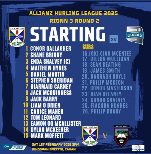 CavanCoBoardGaa's tweet photo. 📣📣 TEAM ANNOUNCEMENT

Cavan Hurling Team 1st home match.

🆚 @sligogaa
📆 Saturday 1st February 
⏰ 3pm
📍 Kingspan Breffni 

Advanced ticket sales only at https://t.co/2WIOVr2Y7D or selected Centra Ireland or SuperValu Ireland stores nationwide

#AllianzLeagues #GAA2025 https://t.co/jEOVZxZp8U