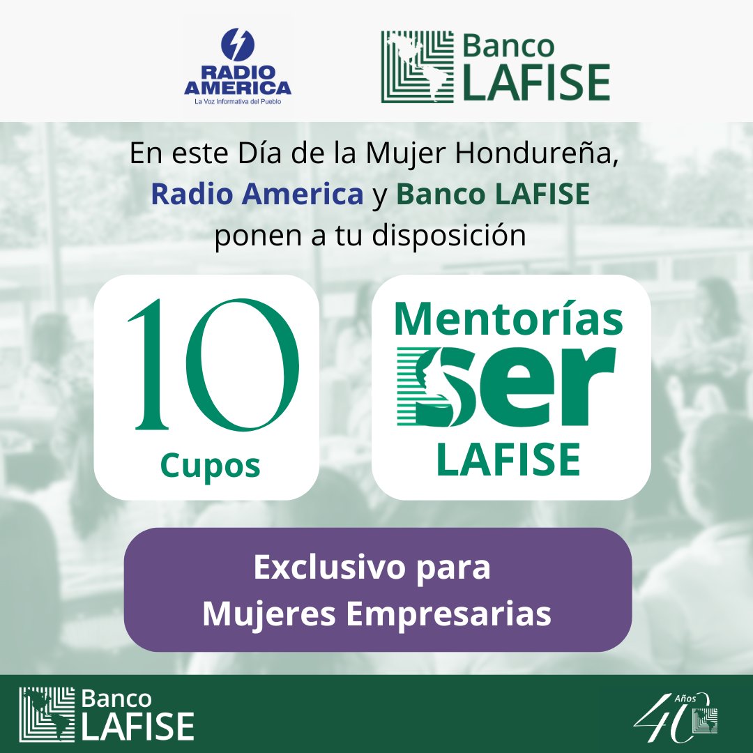 #espaciocomercial 
¡Banco LAFISE celebra el Día de la Mujer Hondureña con un regalo especial para mujeres empresarias!
En  el marco del Día de la Mujer Hondureña y como parte del 40 aniversario  de LAFISE, a través de nuestro programa SER LAFISE, ponemos a tu  disposición 10