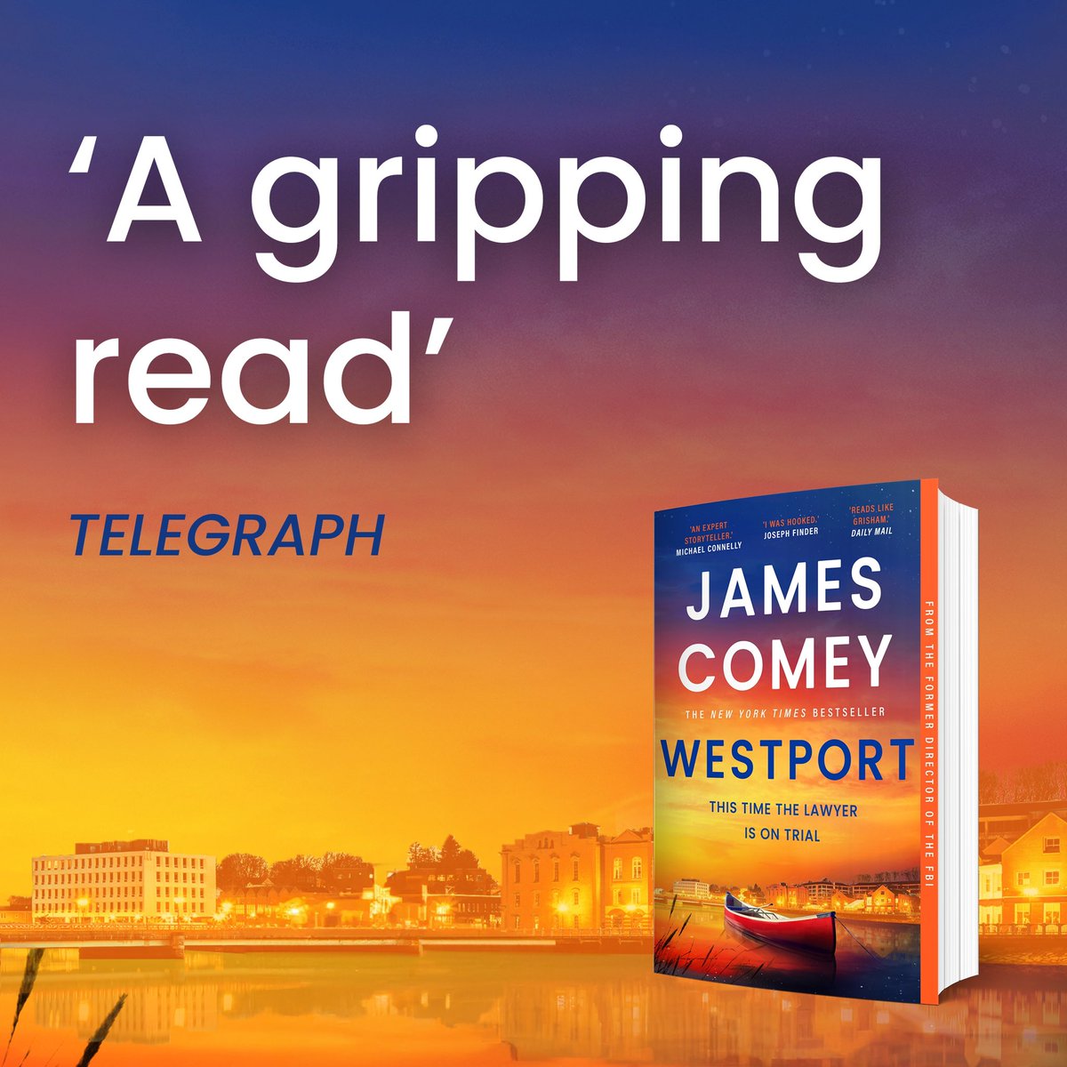 Comey's tweet image. UK readers: the Westport paperback is out! Don’t read the news from America. Read this instead while we get our act together. It may be a while.