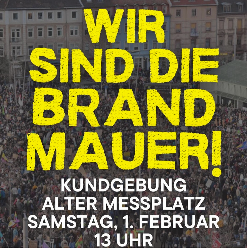 Wir sind die #Brandmauer !
Kundgebung gegen #noafd und #MerzburgerFront morgen, Samstag, 1. Februar, um 13 Uhr, #AlterMessplatz, #Mannheim