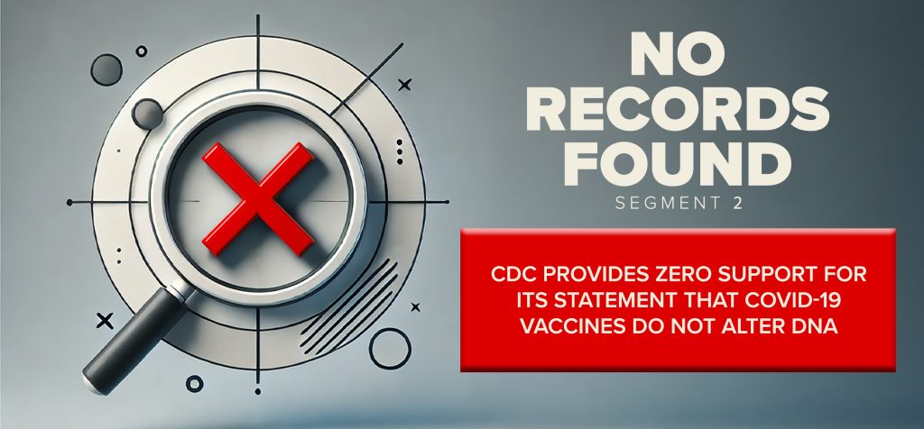 AaronSiriSG's tweet photo. A FOIA from @ICANdecide asked CDC for records to support its statement “COVID-19 vaccines do not alter DNA.” CDC was unable to provide a single record. Not one. https://t.co/5mcdAU4xKV https://t.co/DAtyNbQNWt