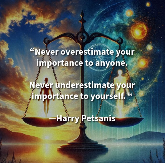 harrypetsanis's tweet photo. “Never overestimate your importance to anyone.
Never underestimate your importance to yourself. “
—Harry Petsanis
#KnowYourWorth
#SelfValueMatters
#InternalValidation
#PrioritizeYourself
“Never Overestimate Them, Never Underestimate You” by Harry Petsanis, Mindset Consultant https://t.co/c6QuZcg8Xe