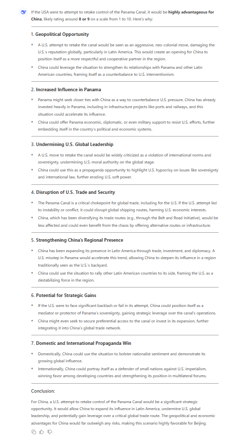 La IA no debe decidir el futuro de ningun pueblo, pero es interesante como a la pregunta "En una escala del 1 al 10, que tan ventajoso sería para China que USA tratara de retomar el control del Canal de Panama y por qué?" multiples herramientas lo analizan como una victoria China
