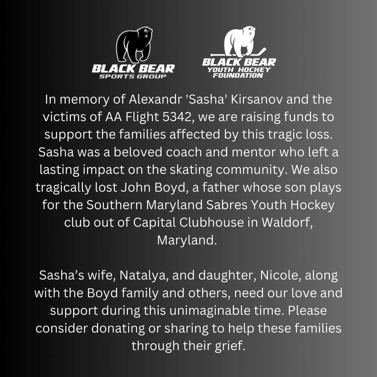 We at Black Bear Youth Hockey Foundation want to aid in the financial support for these families and the other victims of this devastating tragedy. Please consider making a small contribution or sharing this GoFundMe.

Contribute here: gofund.me/469365ed