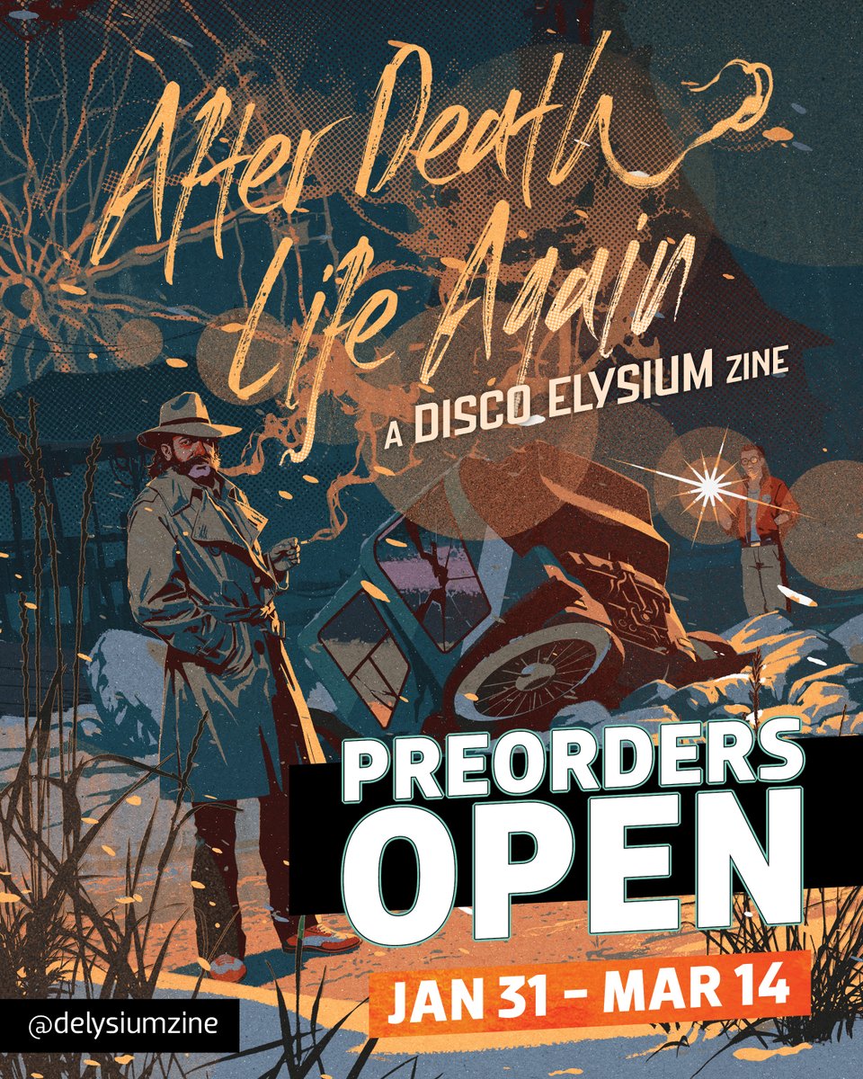 🪩 PREORDERS OPEN: JAN 31 - MAR 14

After Death, Life Again is a physical, split-profit Disco Elysium fanzine exploring the pasts, presents, and futures of Revachol.

🪩 | discoelysiumzine.bigcartel.com
✨ | Follow &amp; RT this post to win a full bundle!