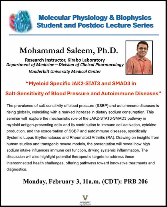 #KiraboLab junior faculty Mohammad Saleem, Ph.D.,
will present his work on “Myeloid Specific JAK2-STAT3 and SMAD3 in Salt-Sensitivity of Blood Pressure and Autoimmune Diseases” <a href="/VanderbiltMPB/">Vanderbilt Molecular Physiology & Biophysics</a> Student &amp; Postdoc Lecture Series on Monday, Feb 3, at 11 AM in PRB 206. Join us! t