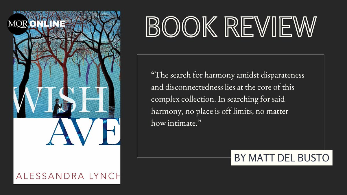 Check out Matt Del Busto's review of Alessandra Lynch’s poetry collection, Wish Ave, on MQR Online: sites.lsa.umich.edu/mqr/?p=66808&p…