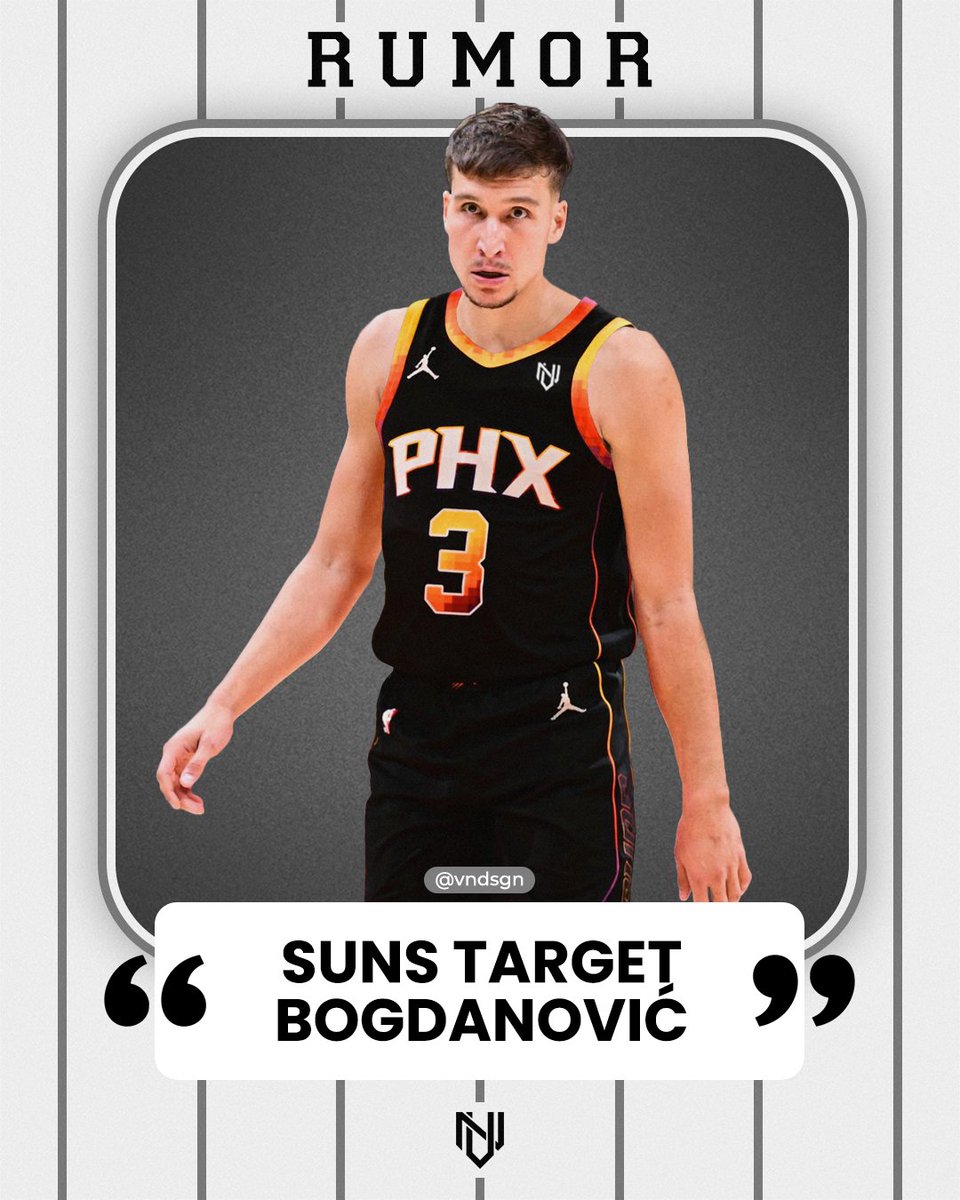 The #PhoenixSuns are targeting #BogdanBogdanovic, per Brett Siegel. #vndsgn #rumor