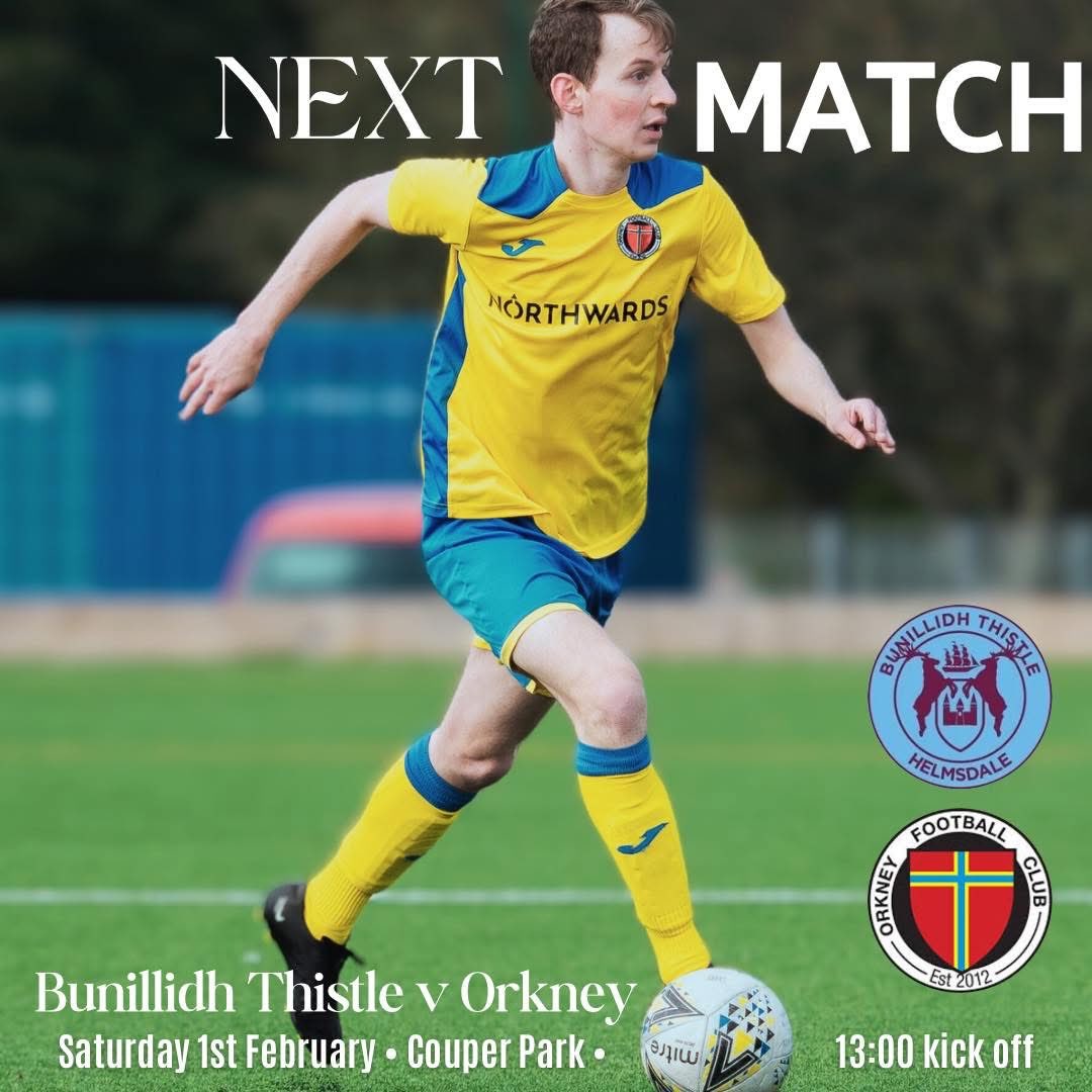 Orkney FC (@orkneyfc) on Twitter photo We’re away to Helmsdale tomorrow to face Bunillidh Thistle in our next league match.
1pm kick off, keep an eye on our page for updates! 📲⚽️
<a href="/NorthCaleyFA/">North Caledonian FA</a> <a href="/bbcorkney/">BBC Radio Orkney</a> <a href="/OrtakJewellery/">Ortak</a>
<a href="/top/">top</a> fans We’re away to Helmsdale tomorrow to face Bunillidh Thistle in our next league match.
1pm kick off, keep an eye on our page for updates! 📲⚽️
<a href="/NorthCaleyFA/">North Caledonian FA</a> <a href="/bbcorkney/">BBC Radio Orkney</a> <a href="/OrtakJewellery/">Ortak</a>
<a href="/top/">top</a> fans