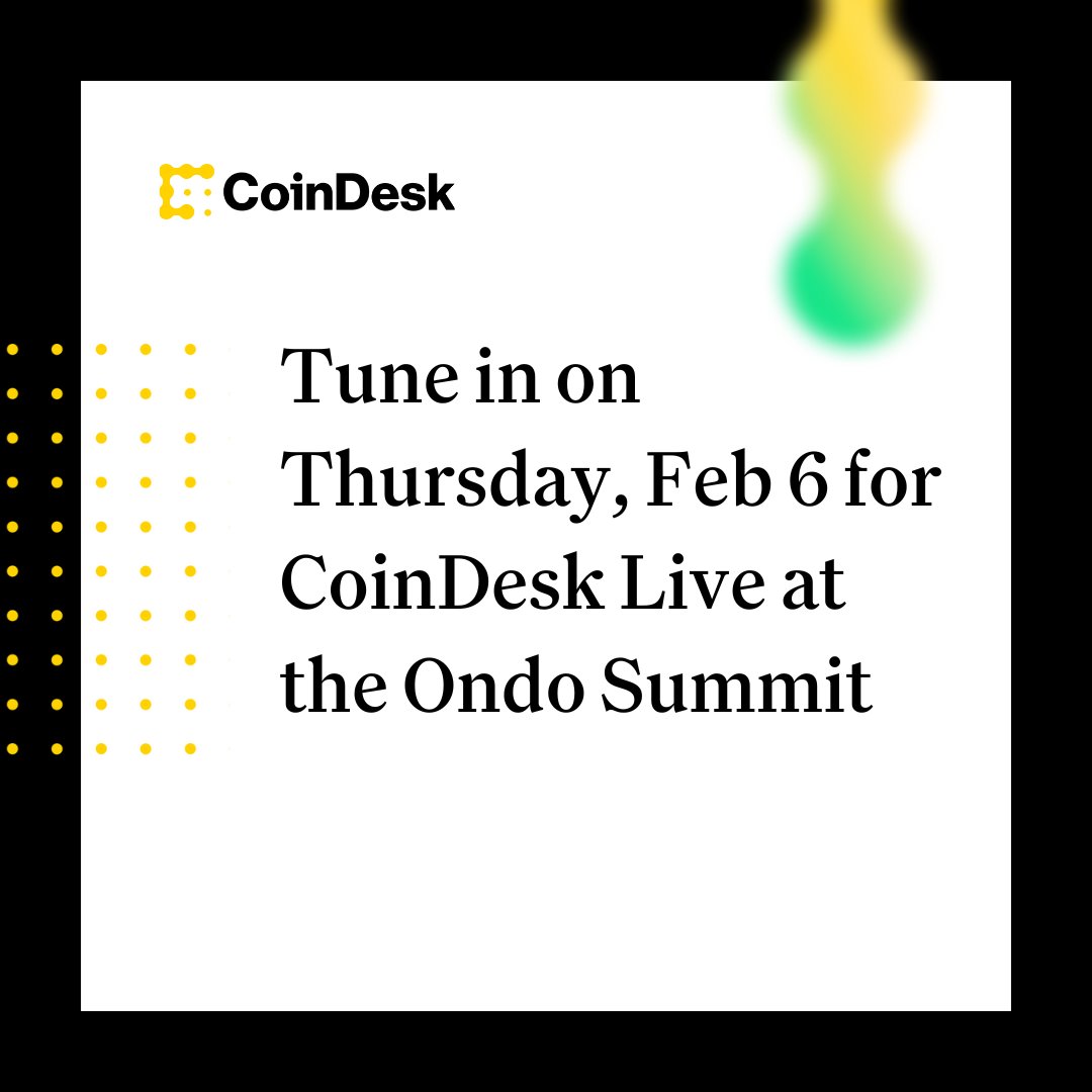 We're bringing the first ever Ondo Summit to you live here and on coindesk.com Thursday, Feb 6 from 12-2p.m. ET!

<a href="/OndoFinance/">Ondo Finance</a> will be bringing together the biggest names in traditional finance and blockchain for their one-day event in NYC.  Save the date here 👉