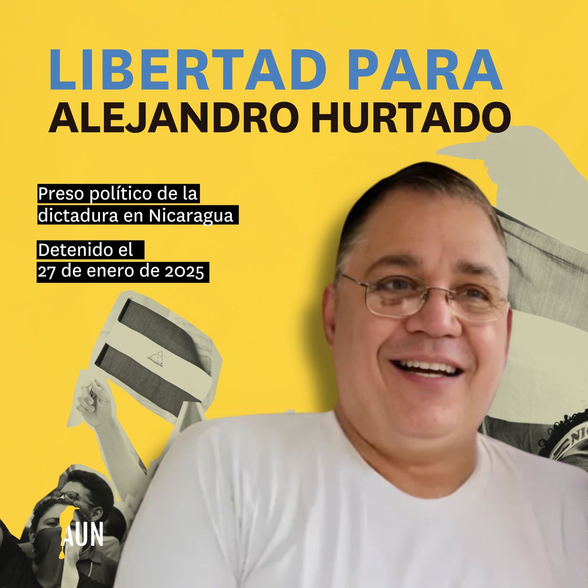 AUNNicaragua's tweet photo. El pasado 27 de enero, la dictadura sandinista secuestró al opositor José Alejandro Hurtado Díaz, un padre de familia y católico devoto. ¡Libertad para los presos politicos! #sosnicaragua https://t.co/isQtSR9XdP