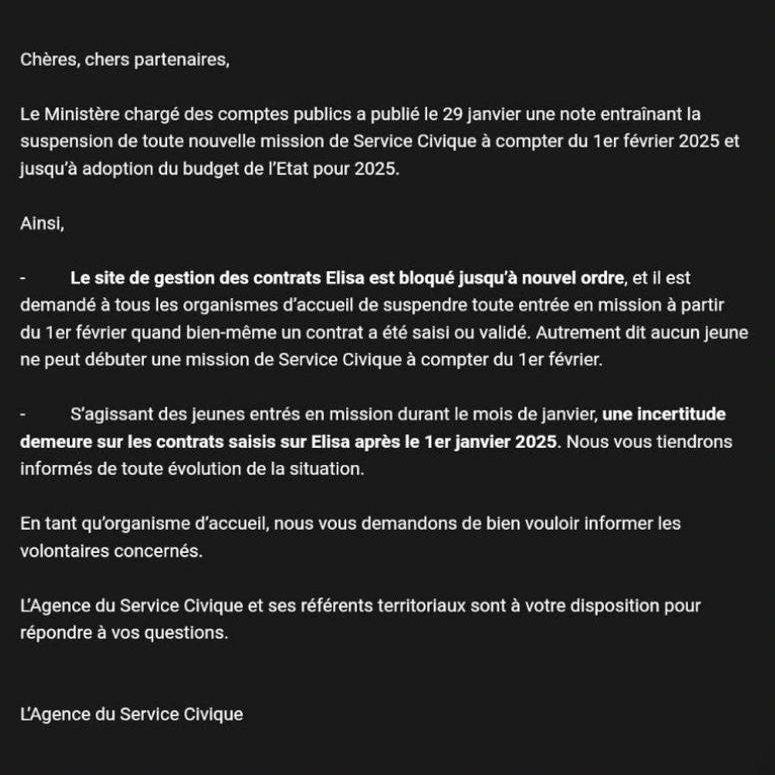 L’Agence du Service Civique suspend les contrats dès le 1er février 2025, en "attendant le vote du budget". Des milliers de jeunes dans l’incertitude, sans garantie d’indemnité. Ancien volontaire, je le dis : c’est une honte. Stop au chantage budgétaire, l’État est responsable !