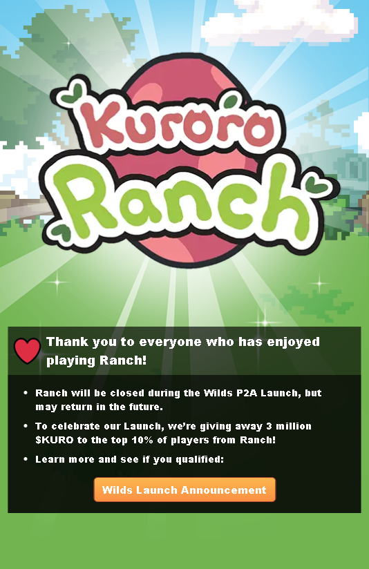 Hello everyone, a much-expected moment is near.

When you log back into Ranch, you will be prompted to connect your Telegram Account to the new Wilds Hub, and your Ranch stats will be entered.

We recommend first creating your account in hub.kuroro.com with your
