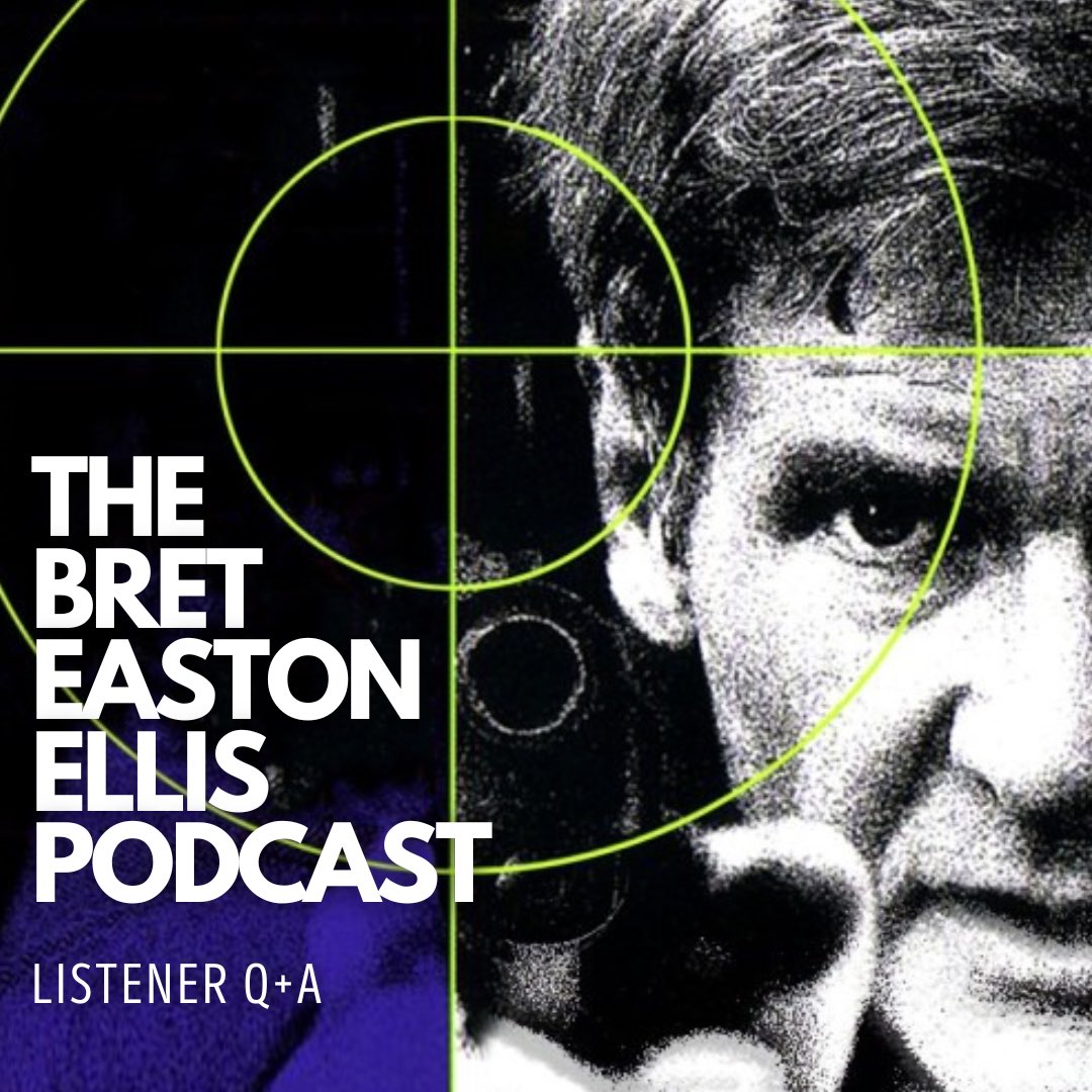 The Bret Easton Ellis Podcast - Season 9, Episode 4 - Listener Q+A. Bit.ly/bees9e4