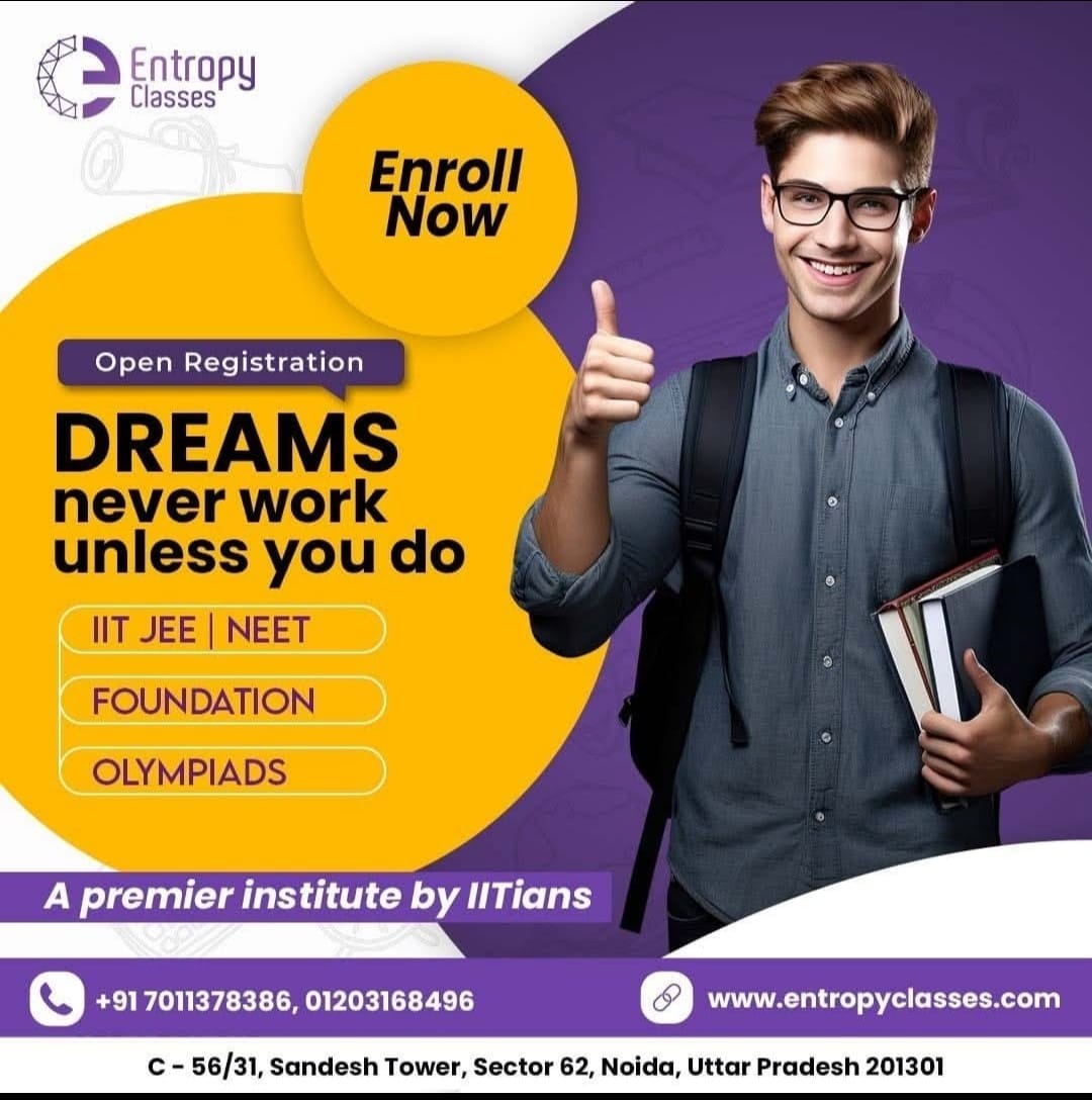 ClassesEntropy's tweet image. Dreams are the seeds of greatness, but it&apos;s hard work that brings them to life. At Entropy Classes, we guide our students through every step of their IIT JEE journey, ensuring their dreams turn into reality. #DreamsToReality #NEET #EntropyClasses #IITJEE #NEET
📞 7011378386