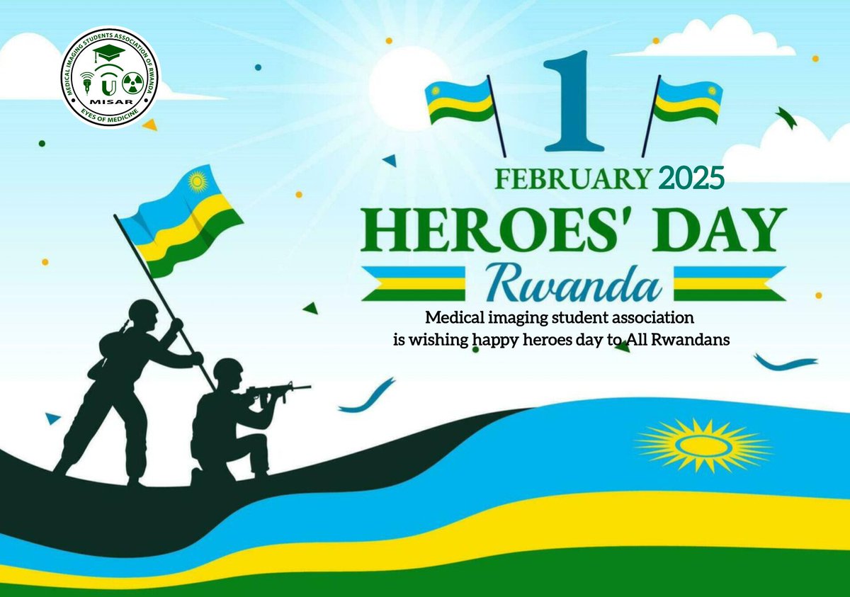 #misar medical imaging student association Rwanda is wishing all Rwandans happy #heroesday 
#Ubutwari2025