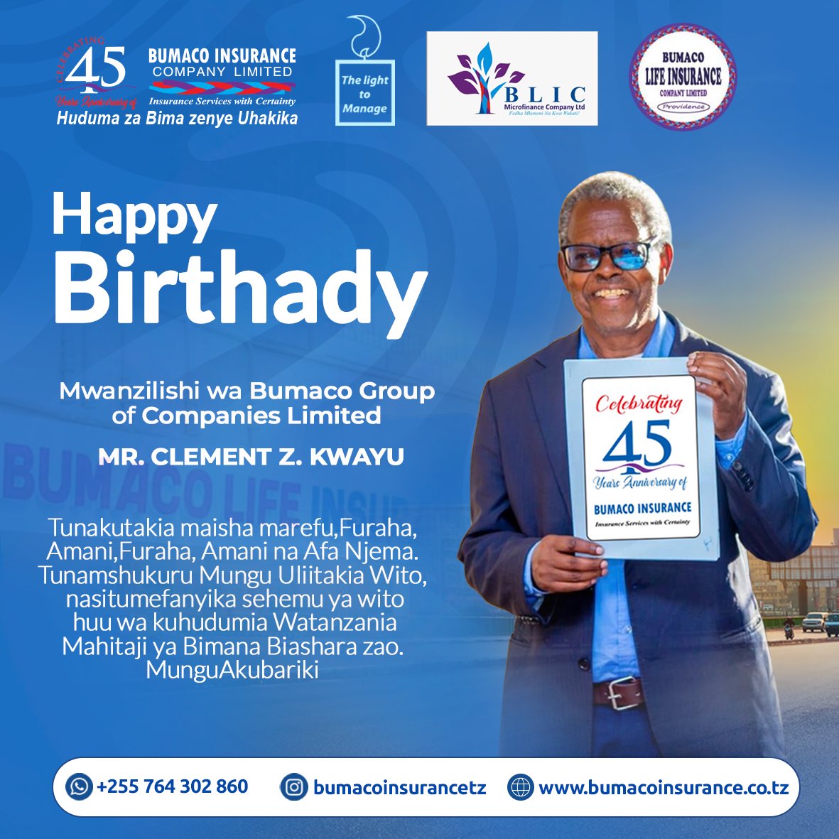 BumacoInsurance's tweet photo. Uongozi na Wafanyakazi Wote Tunakutakia Maisha Marefu Ya Baraka, Afya Njema na Fanaka Mhasisi wetu, Ndg. Clement Z. Kwayu. #bumacoinsurance #bumacoltd #bumacolife #bumacowordcenter #bumacodigital #insurancetz https://t.co/pzkfgY6rh4
