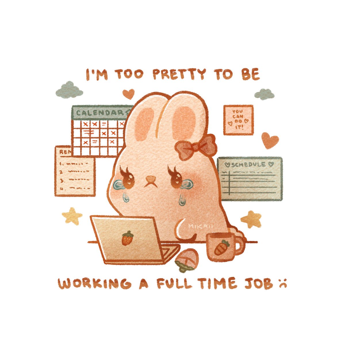 born to be a pretty person frolicking in a field of flowers
forced to be crying in my full time job