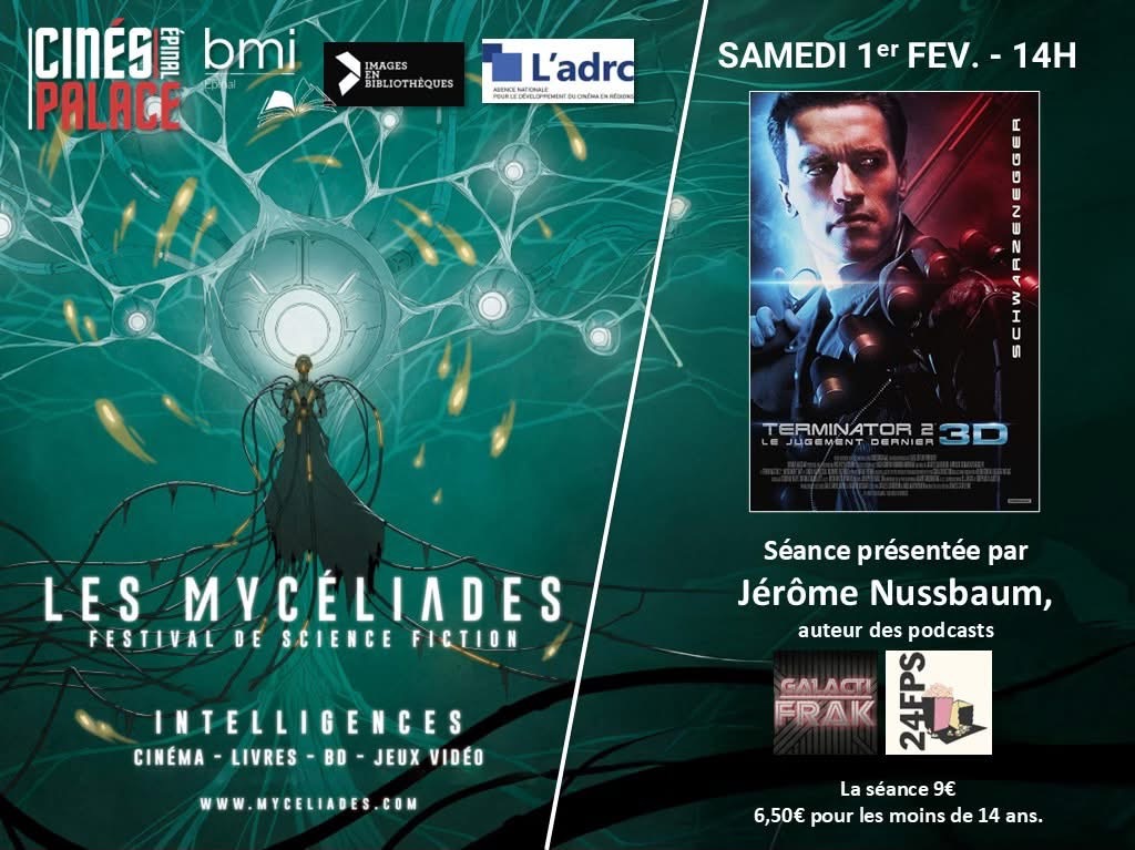 C'est aujourd'hui que débute le festival de SF <a href="/LesMyceliades/">Les Mycéliades</a> un peu partout en France ! Et je suis fou de joie d'animer la séance de Terminator 2 (mon film préféré ever) au cinéma d'Épinal ! 😍
