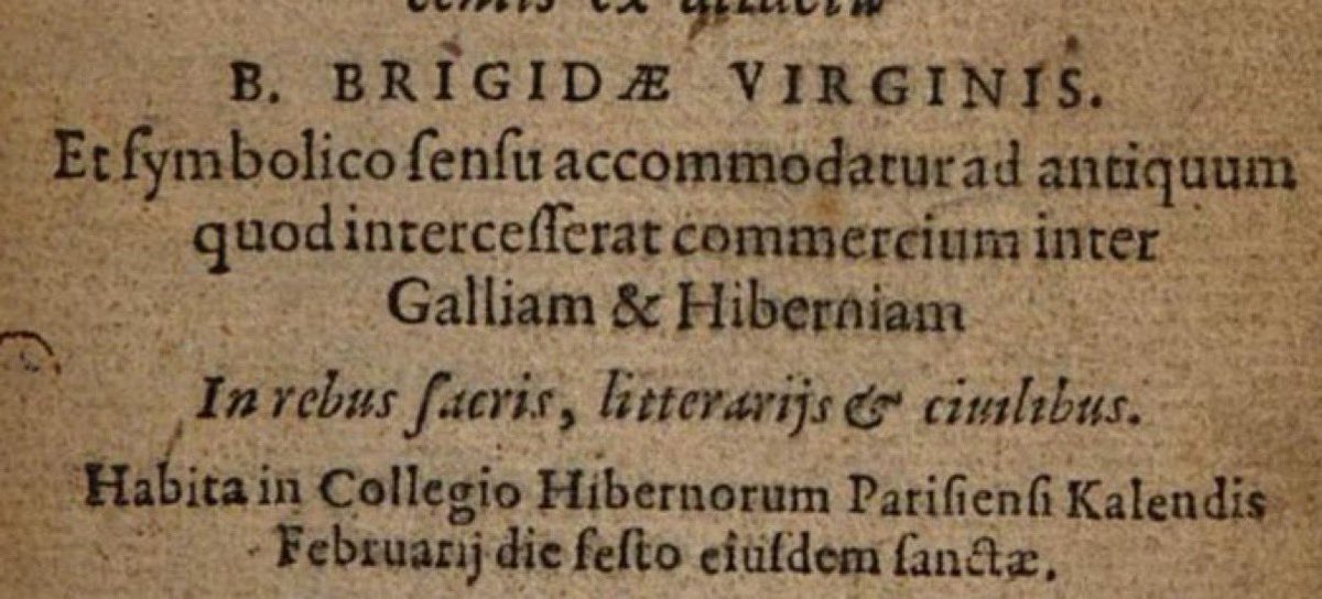 1 Feb 1620: David Rothe, bishop of #Ossory delivers a huge sermon in praise of St. Brigid at the #Irish College #Paris #otd He spoke, at length, of centuries of Franco-Irish links.   It was published by Cramoisy of Rue St Jacques.  #LaFheileBride #StBrigidsDay