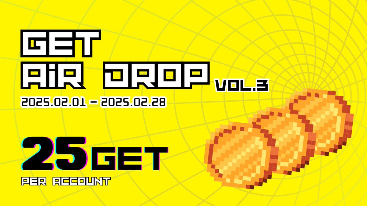 🔔Notice of the $GET Airdrop vol.3🔔
Airdrop Vol.3 has started for a limited time only!
Everyone who meets the requirements will receive $GET ❣
💡Repost or Quote this post.

【Quantity】
🪙25 GET（or 50 GET！）
【Period】
⏰Starts: 2/1, 13:00 (UTC)
⏰Ends: 2/28, 03:00 (UTC)