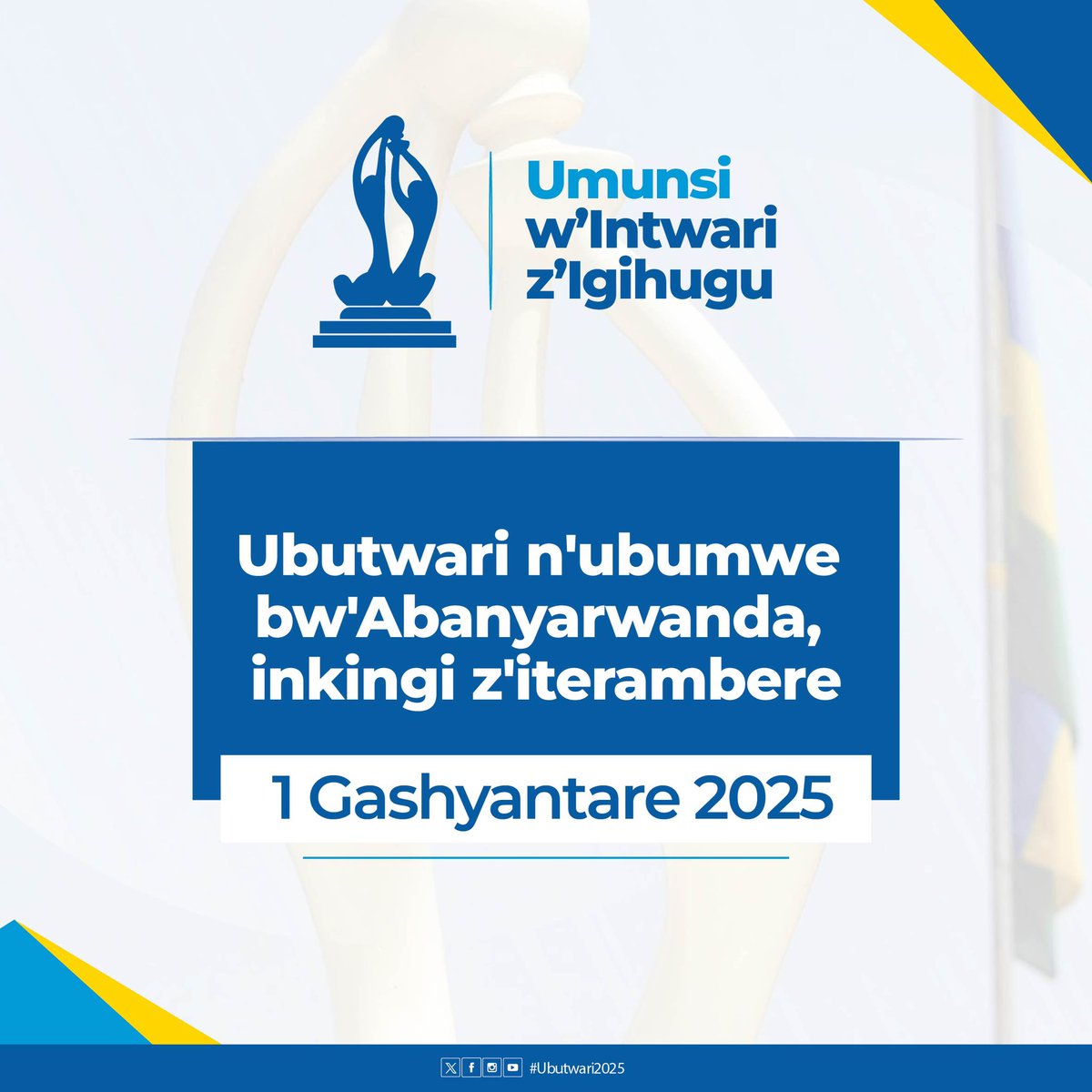 rpfinkotanyi's tweet photo. Umuryango FPR - Inkotanyi urifuriza Abanyarwanda bose umunsi mwiza w'Intwari z'Igihugu. Ubutwari n'ubumwe bw'Abanyarwanda ni inkingi z'iterambere rirambye. #Ubutwari2025 https://t.co/1g4FLiO8Fv