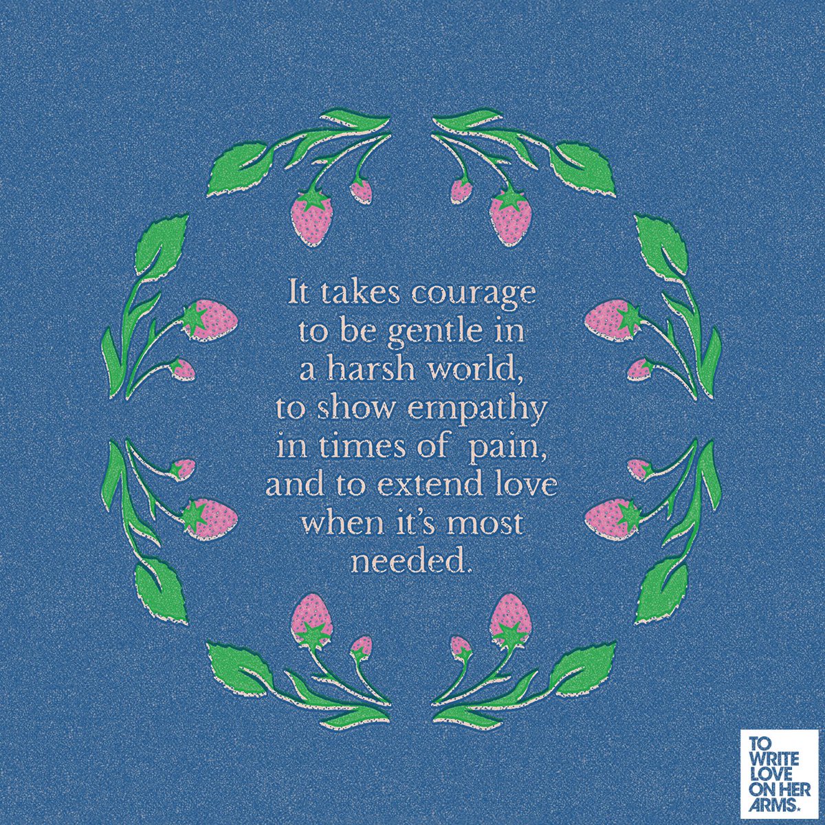 A reminder from the TWLOHA Calendar. 🩵