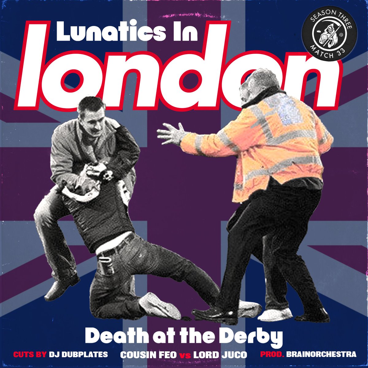 Lord Juco (@lordjuco) on Twitter photo #DeathAtTheDerby Season 3 Matchday 33
Lunatics in London
Cousin Feo vs Lord Juco
Produced by <a href="/brainorchestra_/">The Break Looper</a>
Cuts by <a href="/DjDubplates/">Dj Dubplates</a>
Mix/Master by <a href="/LastNameGipson/">Corey Gipson</a>
Art by <a href="/therickyforfake/">RICKY</a> #DeathAtTheDerby Season 3 Matchday 33
Lunatics in London
Cousin Feo vs Lord Juco
Produced by <a href="/brainorchestra_/">The Break Looper</a>
Cuts by <a href="/DjDubplates/">Dj Dubplates</a>
Mix/Master by <a href="/LastNameGipson/">Corey Gipson</a>
Art by <a href="/therickyforfake/">RICKY</a>