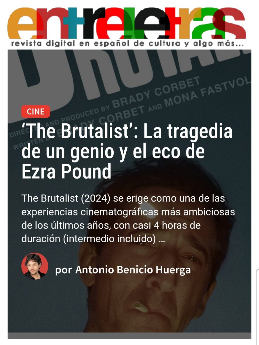 La revista ENTRELETRAS me publica este texto que he escrito sobre la monumental 'The Brutalist' y el paralelismo con la figura y obra del mitico Ezra Pound ⬇️ 

entreletras.eu/cine/the-bruta…

#TheBrutalist #Brutalista #ezrapound #AdrienBrody  #revistaentreletras #vistavision