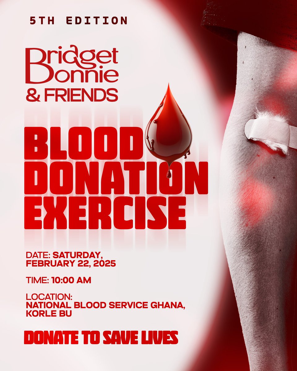 bridgebonnie1's tweet photo. Kindly join us for the 5th Edition of Bridget Bonnie & Friends Blood Donation Exercise 🩸

Join us in making a difference! A single donation can save multiple lives. Let’s come together to give the gift of life.  

📅 Date: Saturday, February 22, 2025  
⏰ Time: 10:00 AM  
📍 Location: National Blood Service Ghana, Korle Bu  

Your donation matters! Let’s make an impact. 💉❤️ 

#OnGod #DonateToSaveLives #Favour #Health #BridgetBonnieAndFriends #BloodDonation #Focus