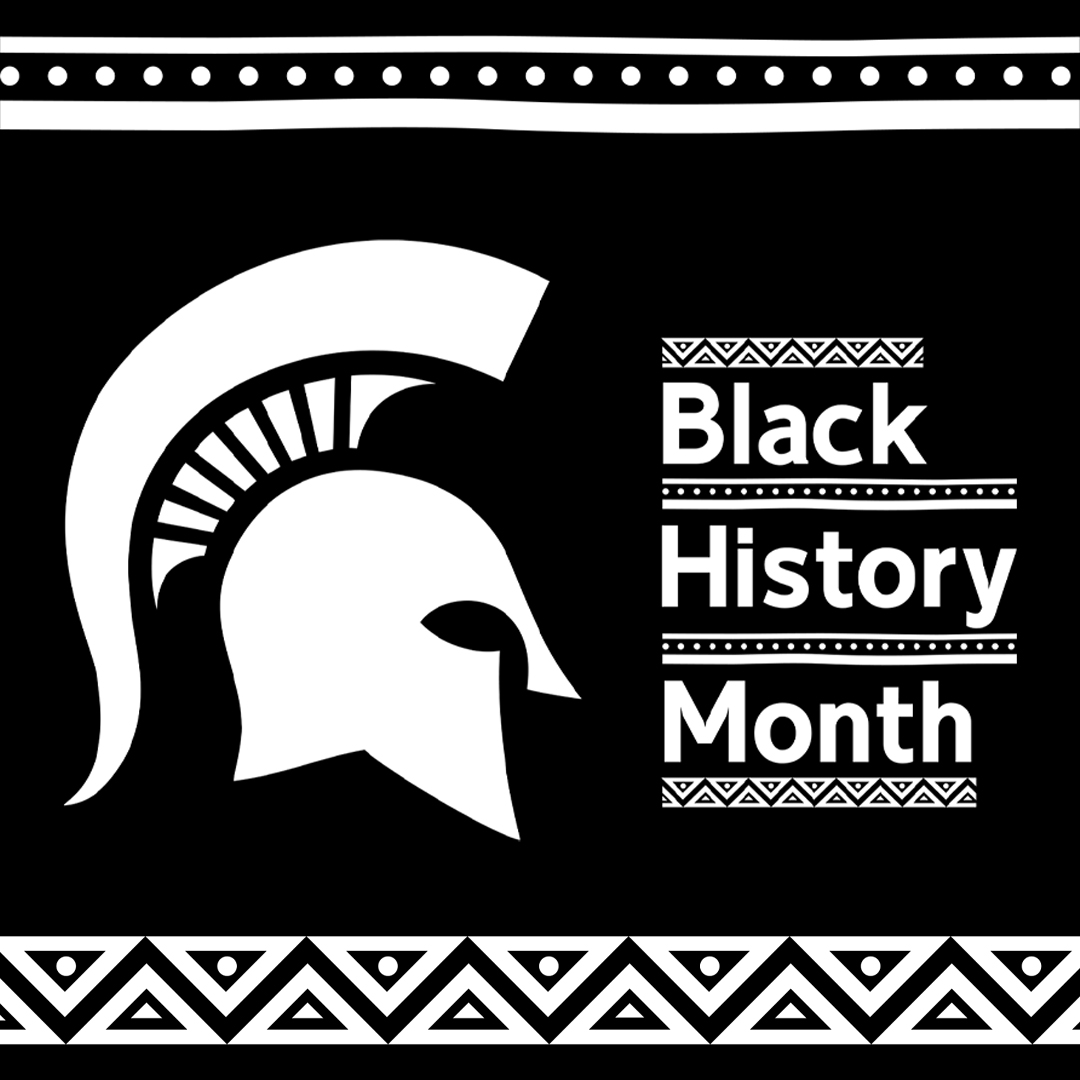 Michigan State Athletics proudly celebrates Black History Month! 

Honoring legacy, connection, and excellence—past, present, and future.