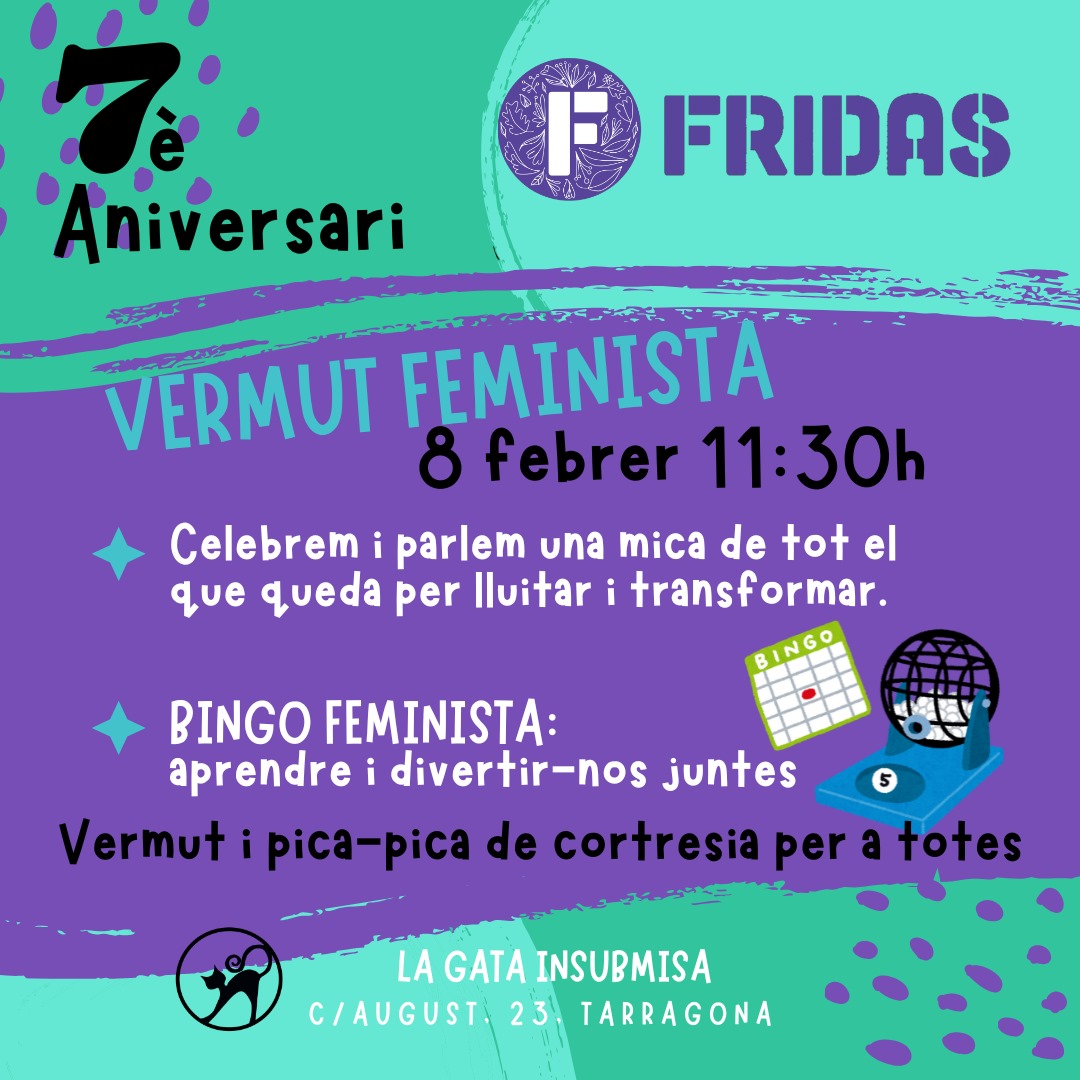 El 2 de gener del 2018 ens vam presentar com a nou col·lectiu feminista de #Tarragona 🎂💜 Com cada any, volem celebrar l'aniversari amb vosaltres! 

Us esperem dissabte
8 de febrer (11.30 h) a La Gata Insubmisa per fer un vermutet i jugar al nostre bingo feminista!