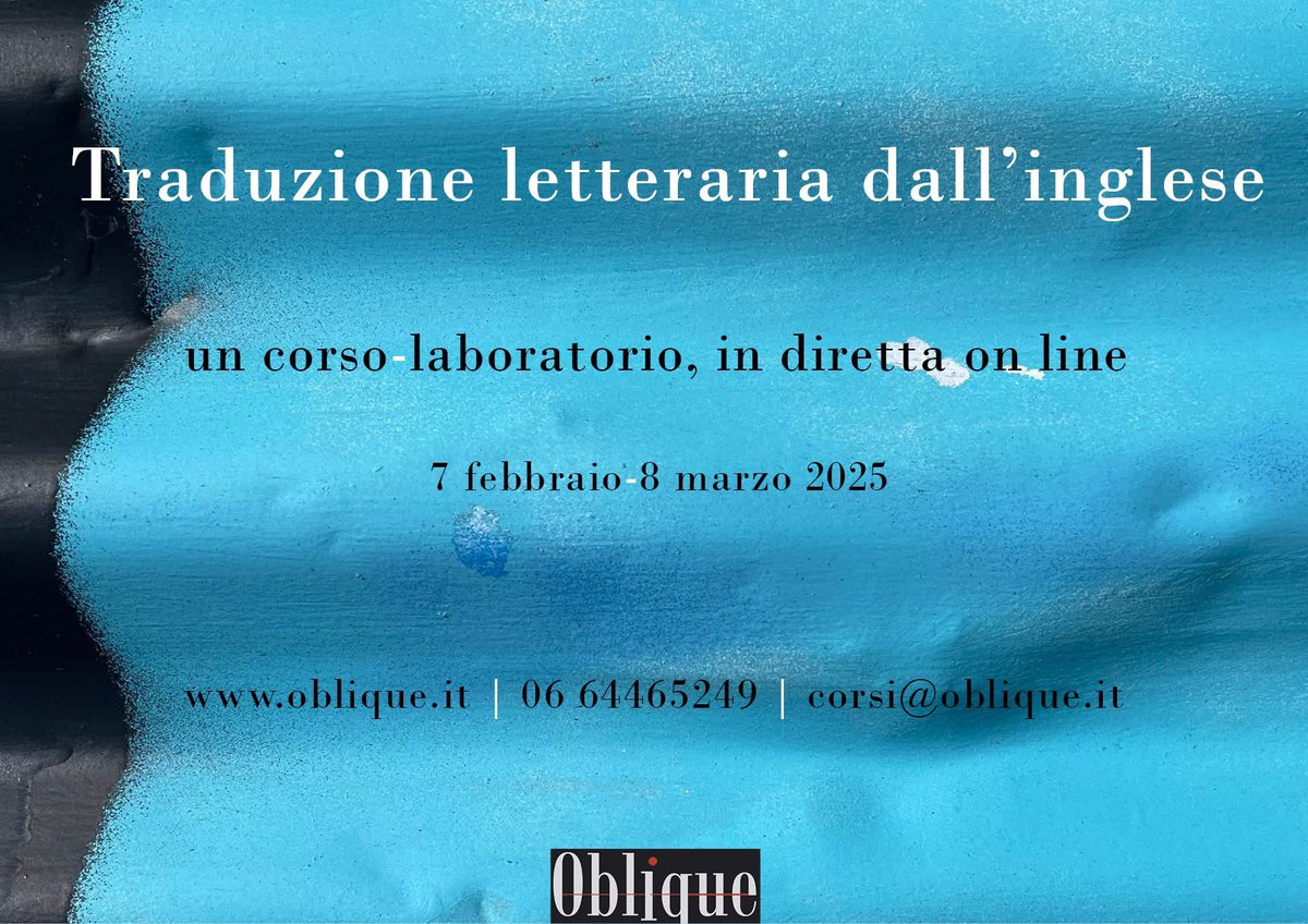 *** Traduzione letteraria dall'inglese, un corso-laboratorio ***
7 febbraio-8 marzo 2025
tre finesettimana concentrati e tanto lavoro a casa

ULTIMO POSTO

Per maggiori informazioni, date e orari, programma:
oblique.it/formazione_tra…