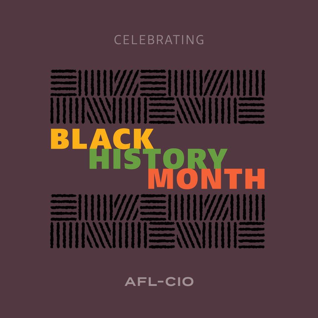 The labor movement would not exist without the work of Black union members and leaders.

During #BlackHistoryMonth, now more than ever, America’s unions celebrate those who came before us and those currently fighting for racial justice in the workplace and in their communities.