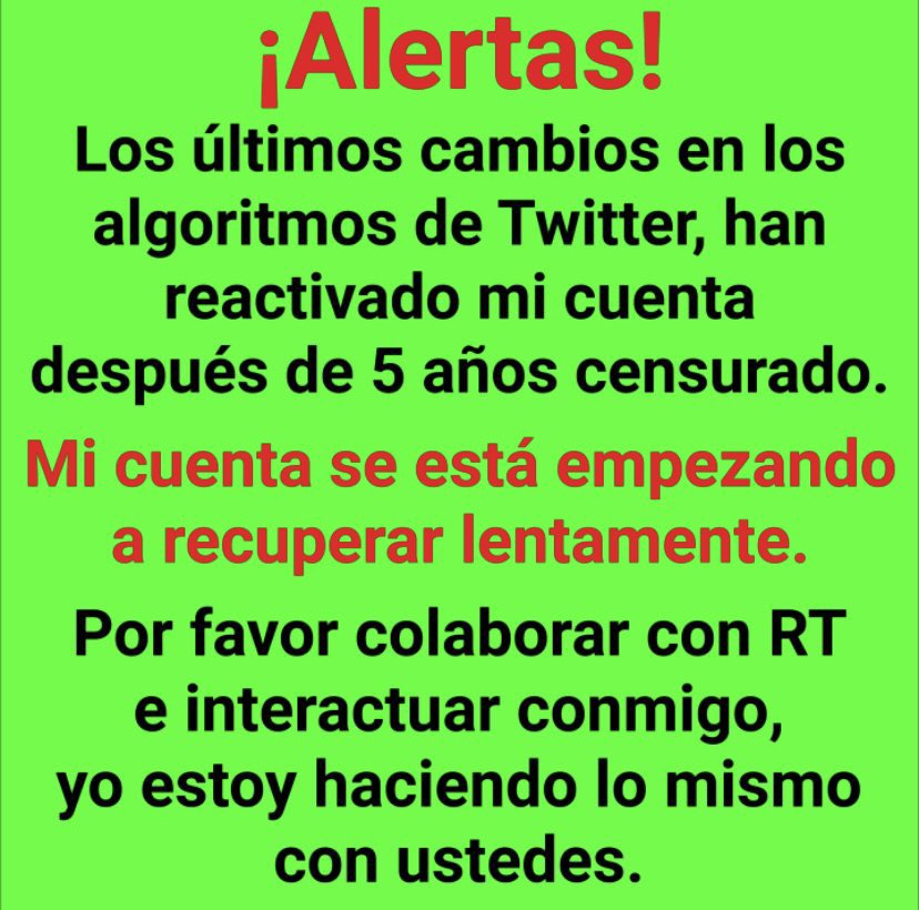 💥♦️𝐀𝐋𝐄𝐑𝐓𝐀𝐒♦️💥

Los últimos cambios de algoritmos en Twitter, han reactivado mi cuenta después de 5 años censurado.

Estoy empezando a recuperarme lentamente.

Por favor colaborar con RT e interactuar conmigo, yo estoy haciendo lo mismo con Uds.

¡Gracias!

La Gerencia.