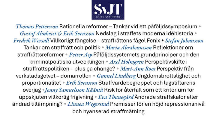 Bidrag från symposiet "Det straffrättsliga påföljdssystemet under utveckling" på Münchenbryggeriet den 25 september 2024 finns nu som preprint på Svensk Juristtidnings webbplats: svjt.se