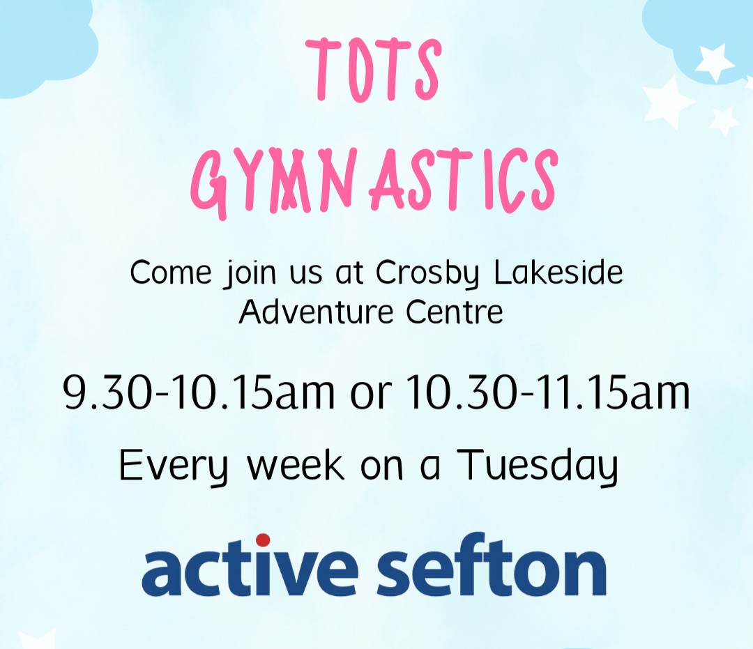 Come along to Crosby Lakeside with your 2–4-year-old and join in our Tots Gymnastics sessions. Block booking is available for each block, or a taster session is offered at £5 to see if it is right for your little one. Contact Active Sefton on 0151 288 6286