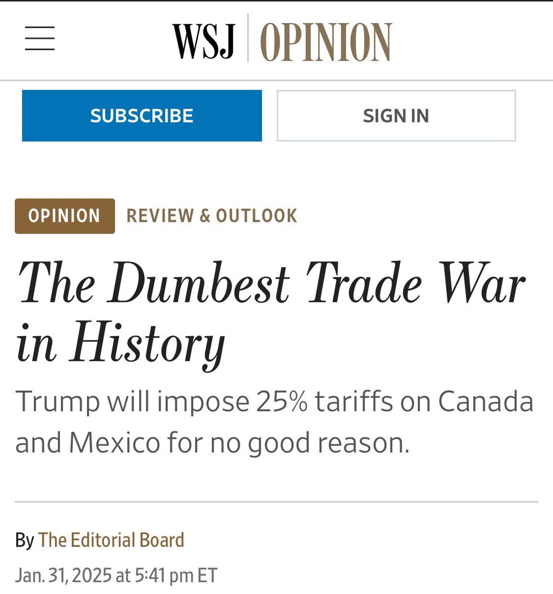 “The dumbest trade war in history”

The WSJ Editorial Board slams Trump’s trade war with Camada and Mexico:

“Mr. Trump sometimes sounds as if the U.S. shouldn’t import anything at all, that America can be a perfectly closed economy making everything at home. This is called