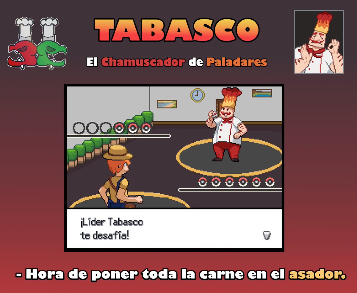 🔥👨‍🍳TABASCO👨‍🍳🔥

Es hora de presentar oficialmente al segundo líder de gimnasio de la región de Léter, junto a un leve rediseño respecto a lo visto en la primera beta.

Este prestigioso chef posee una pasión ardiente por su comida y los combates; siempre busca saciar el hambre.🌶️
