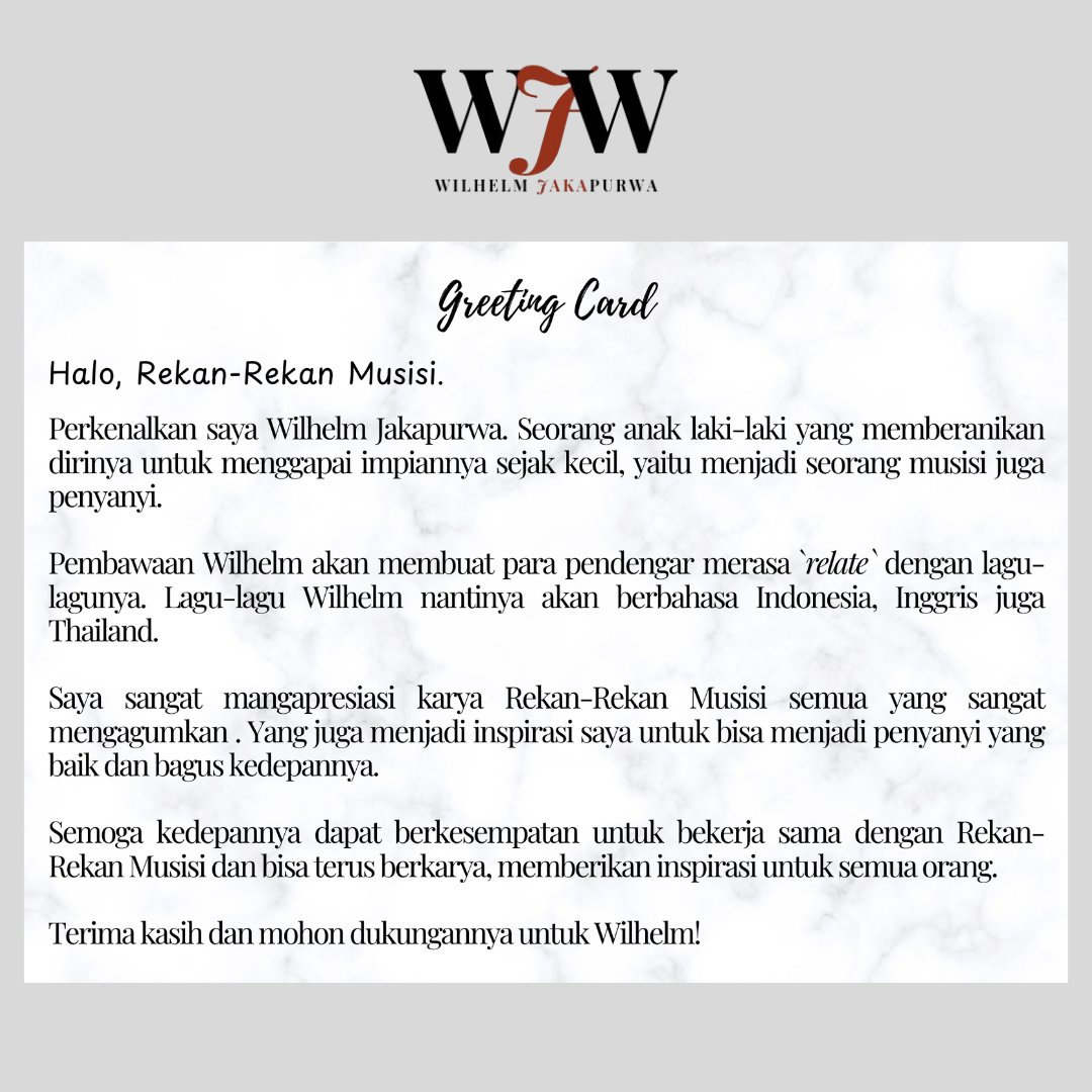 ᅠ
ᅠ
𝐆𝐑𝐄𝐄𝐓𝐈𝐍𝐆 𝐂𝐀𝐑𝐃
⸺⸺⸺⸺⸺⸺⸺⸺⸺⸺

Hallo! Perkenalkan saya Wilhelm Jakapurwa. Penyanyi yang akan debut dalam waktu dekat ini. Mohon dukungannya semua. 🎸
ᅠ
ᅠ
