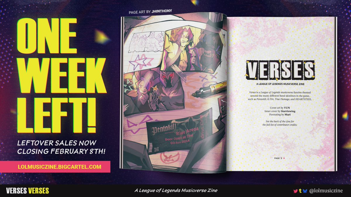 ⚡️ LEFTOVERS: 1 week left! ⚡️
It's been 11 years since Pentakill released their first album... But VERSES: A LoL Musicverse zine is a chance to see them again. Don't miss out on our leftover sales!

💽 Artist: <a href="/jhinthony/">jhin🌈(he/him)</a>
🗓️ Leftovers end: Feb 8!
🛍️ lolmusiczine.bigcartel.com