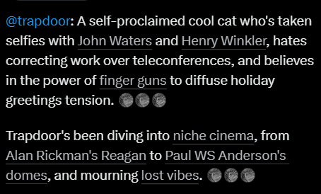 trapdoor's tweet photo. I hit the GROK button accidentally and then I found out it will AI summarize your profile and ahahaha.

Self-proclaimed "cool cat." https://t.co/F1Bq9DGNTU